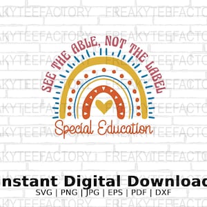 May include: A rainbow-colored graphic with the text "See the able, not the label" and "Special Education" in a white brick background. The rainbow has a heart in the center.