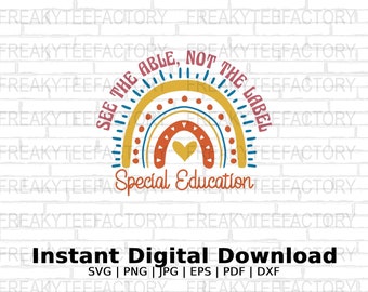 See The Able Not The Label Special Ed Digital Instant Download SVG PNG JPG Eps Pdf Vector Design File
