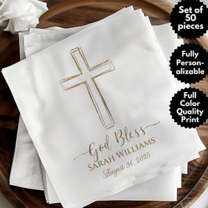 May include: White napkins with a gold cross design and the words "God Bless" with a name and date. The napkins are part of a set of 50 and are fully customizable with a full color quality print.