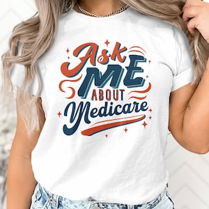 Ask Me About Medicare Gift T-Shirt Hoodie Sweatshirt Mug