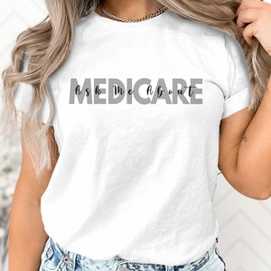 Insurance Agent T-Shirt Ask Me About Medicare Sweatshirt Gift Hoodie Tank Top Mug