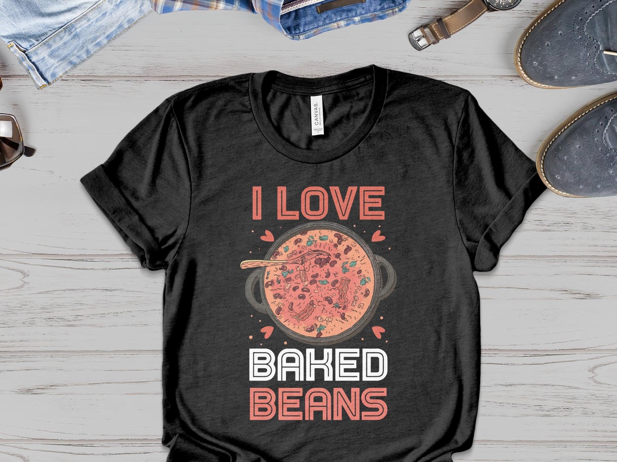 I Love Baked Beans Shirt