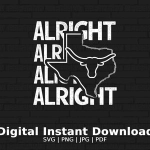 May include: White text on a black brick background reads "Alright" with the outline of the state of Texas and a longhorn steer inside the outline. The text "Alright" is repeated three times in a stacked format.