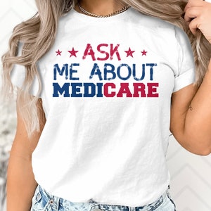 Shirt verzekeringsagent Vraag me over Medicare