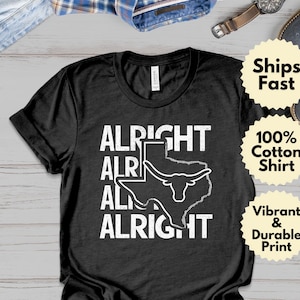 Alright Alright Texas T-Shirt, Cool Texas Longhorn Design, Southern Style Hoodie, Cowboy Western Vibe Sweatshirt image 1