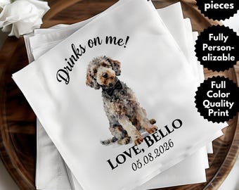 May include: White cocktail napkins with a watercolor illustration of a dog wearing a bow tie. The napkins have the text "Drinks on me!" and "LOVE, BELLO 05.08.2026". The napkins are part of a set of 50 pieces and are fully personalizable.