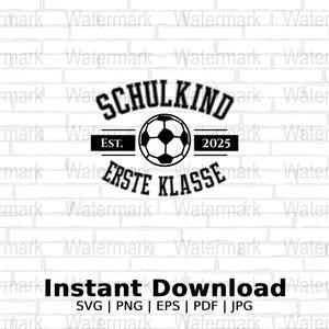 Erste Klasse Schulkind Png Download, Soccer Theme School Kinder Svg, First Grade Student Jpg, Soccer Kids Png image 1