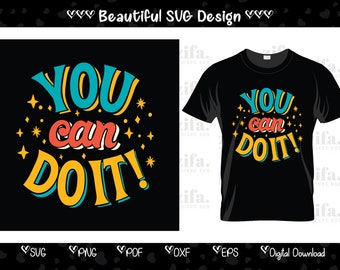 You Can Do It Shirt, Motivational Unisex T-Shirt (Digital Download)