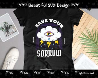 Save Your Sorrow T-Shirt Design, Urban Streetwear (SVG, PNG)