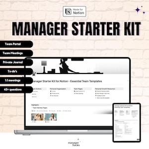 May include: A digital Manager Starter Kit for Notion, displayed on a laptop and tablet. The kit includes templates for team meetings, private journals, to-do lists, and 1:1 meetings. The text "MANAGER STARTER KIT" is prominently displayed.