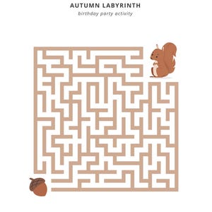 May include: A printed maze activity sheet titled AUTUMN LABYRINTH birthday party activity. The design features a light brown square maze, a brown squirrel illustration at the top right corner, and a brown acorn at the bottom left corner.