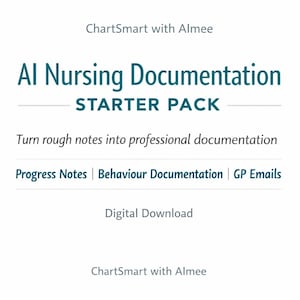 Könnte beinhalten: Eine digitale Download-Grafik mit dem Text "AI Nursing Documentation STARTER PACK". Der Text "Turn rough notes into professional documentation" ist ebenfalls enthalten. Die Grafik enthält auch den Text "Progress Notes | Behaviour Documentation | GP Emails".