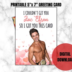 Carte Zac Efron | Je n'ai pas pu vous avoir Zac Efron Card | Zac Efron | Impression de Zac Efron | Carte imprimable | Carte d'anniversaire | Cadeau pour elle