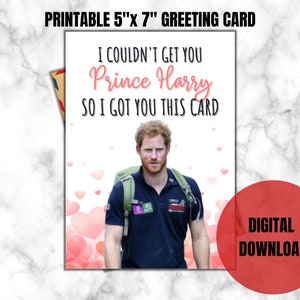 Prince Harry Card | I Couldn&#39;t Get You Prince Harry Card | Prince Harry Merch | Prince Harry Print | Printable Card | Birthday Card