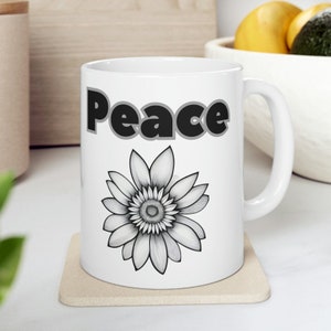 Peace Mug, Peace Coffee Cup, Sunflower Coffee Mug, World Peace mug, Peace Coffee Mug, Mother&#39;s Day Coffee Cup, Peace Coffee Cup