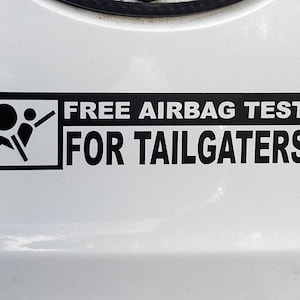 Airbag Test for Tailgaters Vinyl Decal/ Funny/ Gift