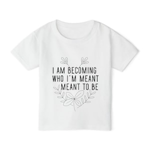 Inspirational Toddler T-Shirt - Kids Motivational Tee, Gifts for Toddlers, Birthday, Baby Shower