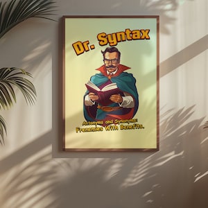 Peut inclure: Une affiche encadrée avec une illustration de dessin animé de "Dr. Syntax" lisant un livre. L'affiche a un fond jaune clair avec le texte "Dr. Syntax" et "Antonymes et Synonymes: Frenemies With Benefits."