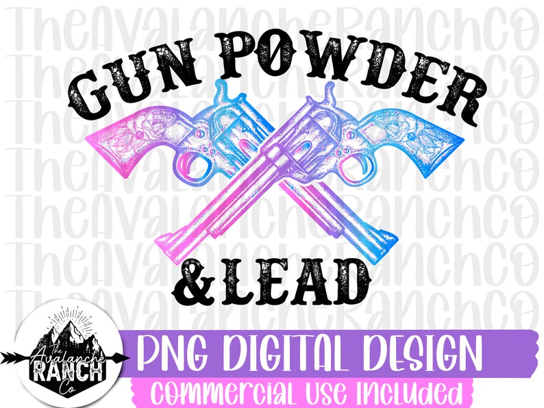 Gun Powder and Lead Png Country Png Sublimation Designs Etsy