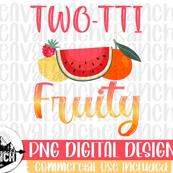 Two-tti Fruity Png, Sublimation Designs Downloads, Second Birthday Png, Png Files For Sublimation, Digital Download, 2nd Birthday Png Files