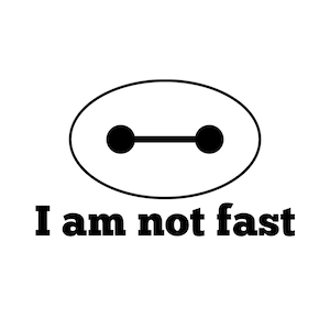 Baymax SVG, fichier téléchargeable Baymax, Big Hero Six SVG, Je ne suis pas rapide SVG