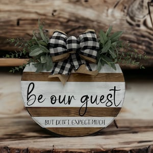 Be Our Guest Wooden Door Hanger / Front Door Decor / Wall Decor / Wood Round Sign / Welcome Sign