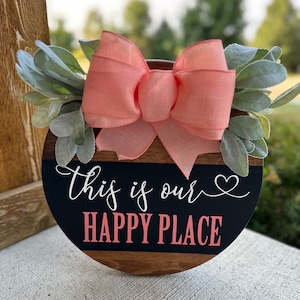 This Is Our Happy Place Wooden Door Hanger / Front Door Decor / Wall Decor / Wood Round Sign / Welcome Sign /
