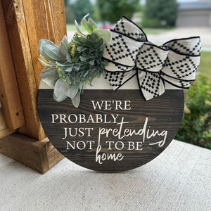 Sarcastic Wooden Door Hanger | Funny Door Sign | Funny Door Decor  | Funny Door Hanger | Funny Welcome Sign | Funny Sign | Housewarming Gift