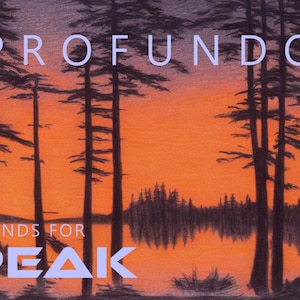 May include: A digital illustration of a forest at sunset with a lake in the foreground. The text "PROFUNDO" is at the top of the image and the text "SOUNDS FOR PEAK" is at the bottom of the image.