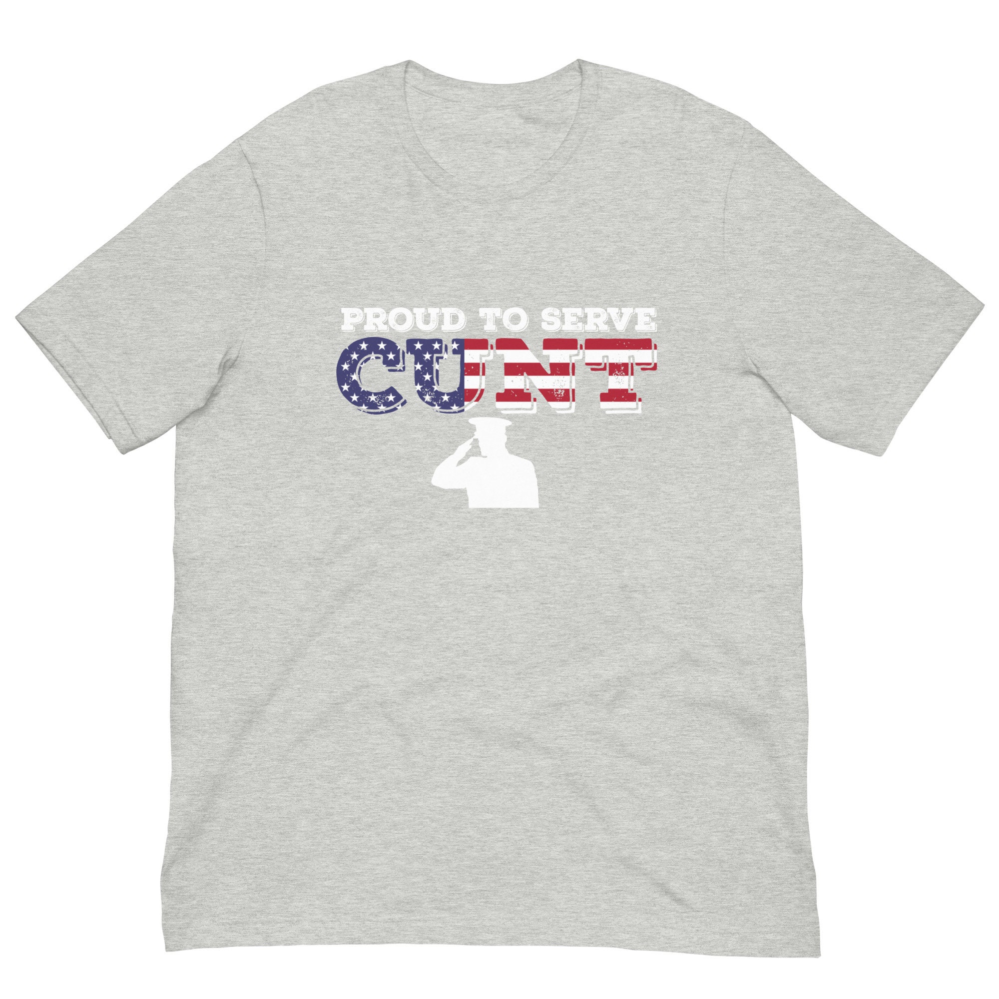 Proud to Serve Cunt T-shirt - Serving Cunt - Cunt Shirt - Funny Shirt