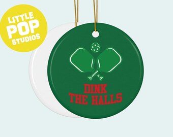 Dink the Halls Pickleball Ornament, Funny Pickleball Christmas Ornament, Pickleball Fan Gift, Sports Holiday Decor