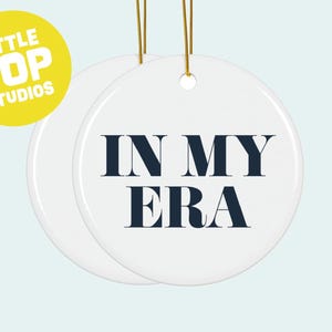 In My Era Ornament, Swiftie Pop Culture Christmas Ornament, Swift Fan Gift, Holiday Tree Decor, Music Lover Ornament