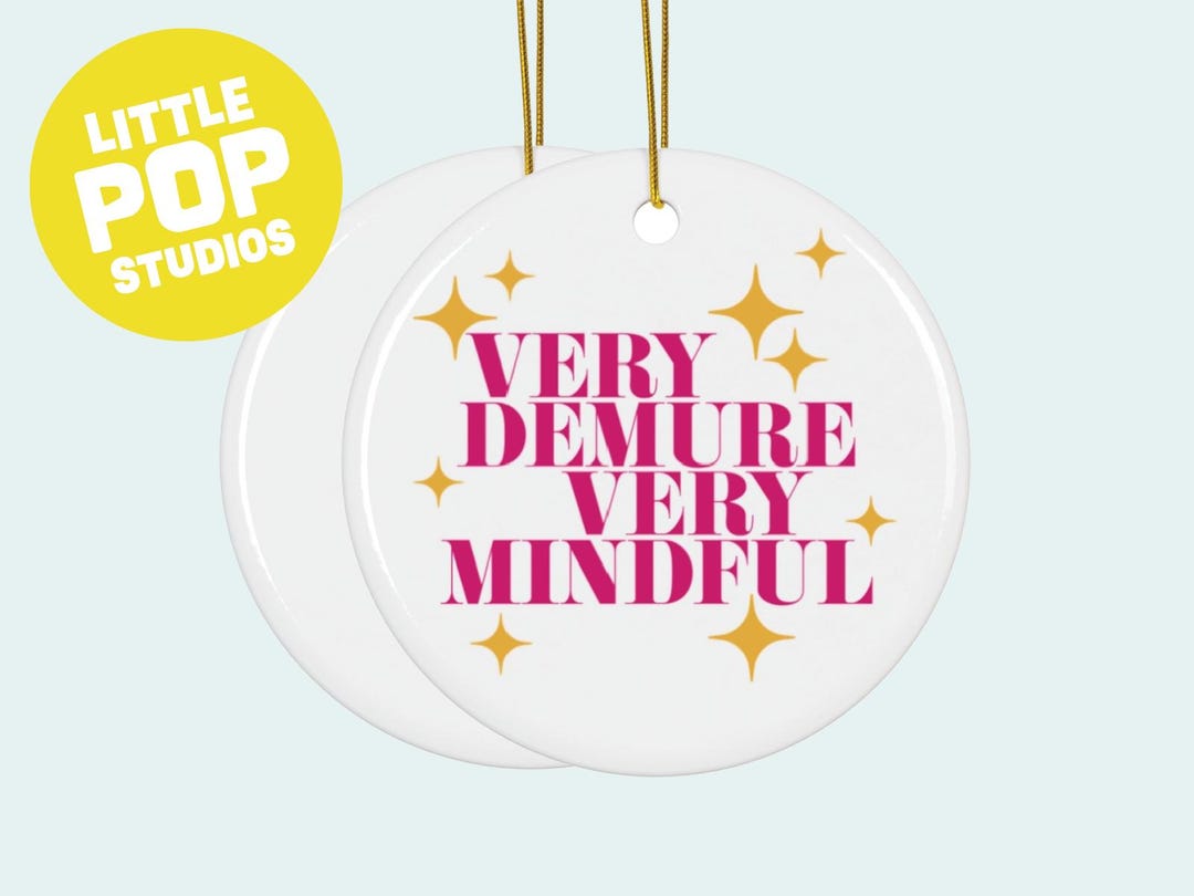 Very Demure, Very Mindful Ornament, Demure Christmas, Funny Gift ...