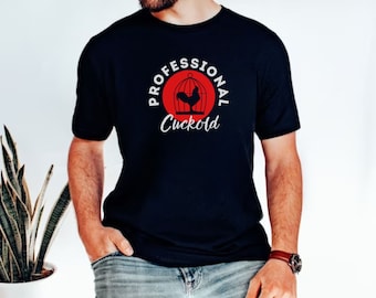 Professional Cuckold Shirt, Cuckold, Swinger party outfit, cuckquean, bull, hotwife, threesome gift for husband, Vegas summer shirts