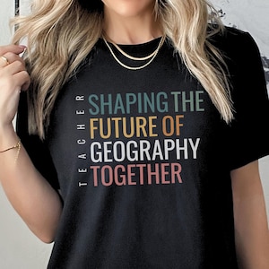 Geography Teacher Shirt, Gift for Geography Teacher, Teacher Team Shirt, Geography Teacher Team Shirt, Geography Lover Shirt, Unisex