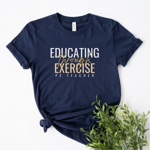 Educating Through Exercise PE Teacher Shirt Orange, Physical Education Shirt, Specials Teacher Shirt, PE Teacher Gift, Unisex Tshirt