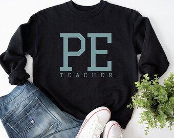 PE Teacher Crewneck Sweatshirt, PE Teacher Sweatshirt, PE Teacher Shirt, pe teacher gift, Physical Education Teacher, 4k Teacher shirt
