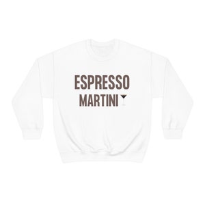 Espresso Martini Crewneck Sweatshirt; Gift for Espresso Martini Lover; Funny Drink Gift; Gift for Friend or Roommate; Coffee Lover Gift
