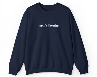 Mom's Favorite Daughter Crewneck Sweatshirt, Funny Daughter Gift