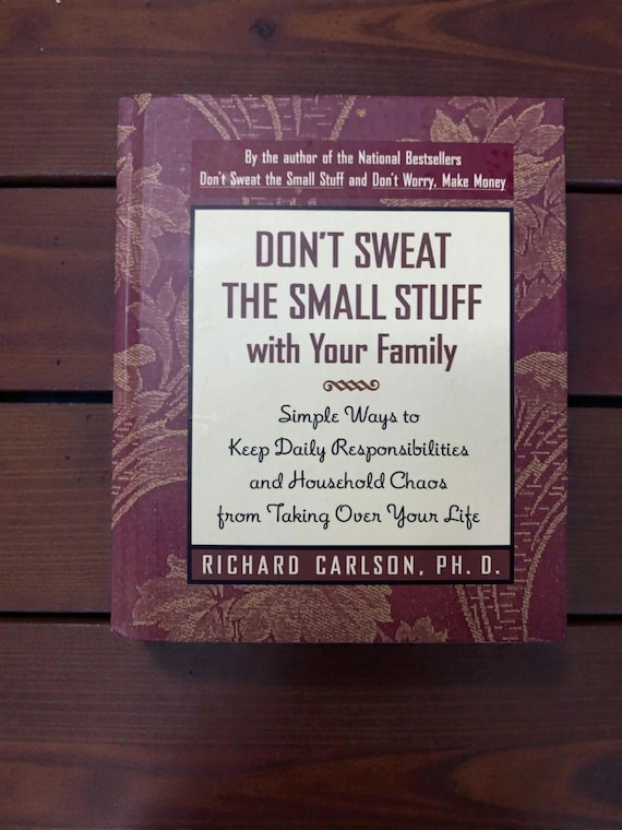 Don't Sweat the Small Stuff With Your Family By Richard Carlson Hardcover Book