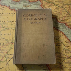 Antique Hardcover Educational Book Commercial Geography By Albert Perry Brigham From 1918