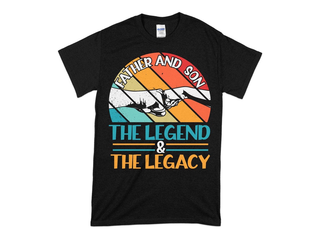 Fatherandsonthelegendandthelegacy, Dad and Son Matching Shirt, Father's Day Gift for Son
