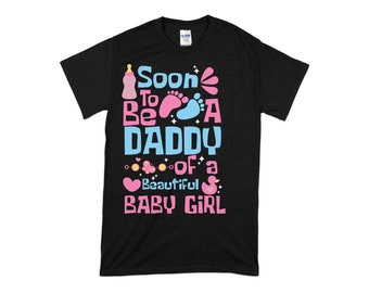 Soon To Be A Daddy Baby Girl Expecting Tees, New Dad Pregnancy Announcement Shirt, Baby Shower Gifts