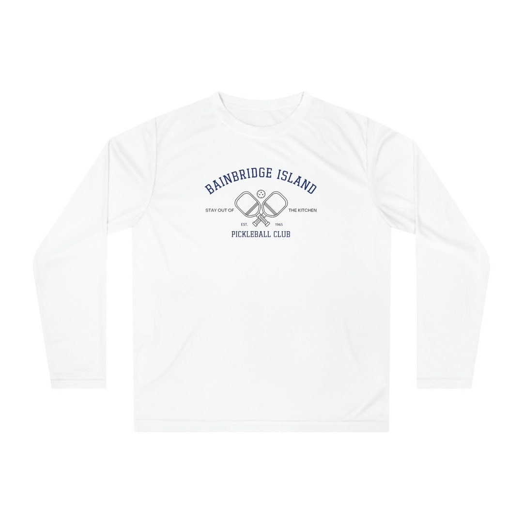 Bainbridge Island Pickleball Club Shirt, Stay Out of the Kitchen, Funny