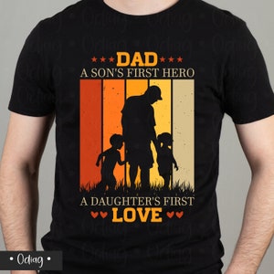 A Daughter&#39;s First Love Shirt, A Son&#39;s First Hero Shirt, Dad Shirt, Father&#39;s Day Shirt, Best Father Shirt, Cute Dad Shirt, Hero Dad Shirt