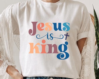 Jesus is King T-shirt, Christian Shirt, God Shirt, Faith Clothing, Christian T-Shirt, Christian Gift, Religious T-shirt, Jesus is King Retro