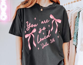 You Are So Loved John 3:16 Shirt, Jesus loves you Comfort Colors shirt, Christian streetwear faith based, Church Apparel, Bible Verse Shirt