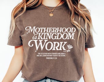 Comfort Colors® Motherhood is Kingdom Work shirt, Christian Mom Shirt,Retro Christian Mom Tee, Christian Mothers Day Shirt, Bible Mama Shirt