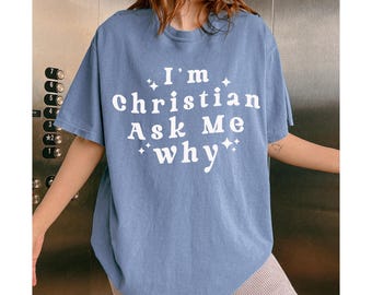 I'm Christian Ask Me Why Shirt, Evangelism Apparel, Spread The Gospel, FaithIn Fashion, Evangelism Apparel, Gospel On The Go shirt,Christian