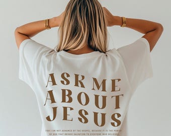 Ask Me About Jesus Shirt, Christian Shirt, Christian Clothing, Evangelism shirt, Bible Shirt, Jesus Shirt, Love Like Jesus, Jesus Loves You